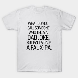 Telling Dad Jokes Without Being A Dad T-Shirt